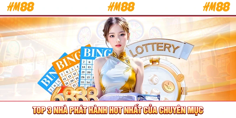 Top 3 nhà phát hành hot nhất của chuyên mục
